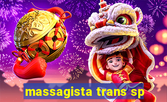 massagista trans sp